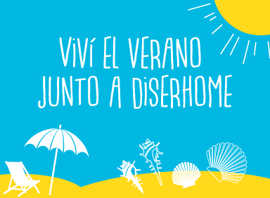 Viví el verano junto a Diserhome