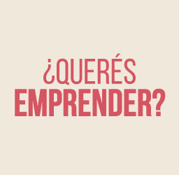 ¿Querés emprender?