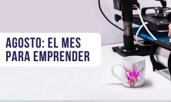Agosto: el mes para emprender