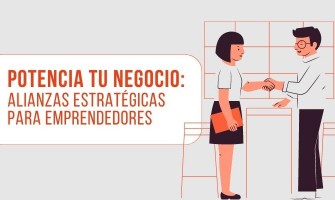 Potencia tu negocio: Alianzas estratégicas para emprendedores