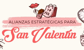 Alianzas estrategicas para San Valentín