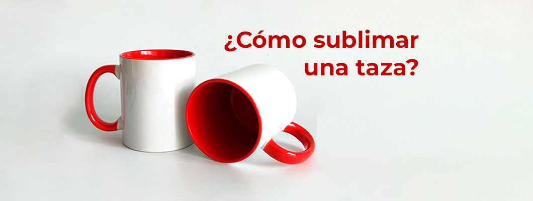 ¿Cómo sublimar una taza? ¿Cómo sublimar una taza?