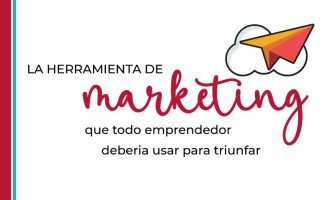La herramienta de marketing que todo emprendedor debería usar para triunfar